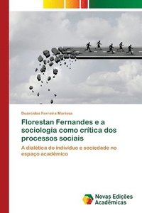 bokomslag Florestan Fernandes e a sociologia como crtica dos processos sociais