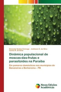 bokomslag Dinmica populacional de moscas-das-frutas e parasitoides na Paraba