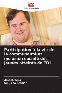 bokomslag Participation à la vie de la communauté et inclusion sociale des jeunes atteints de TDI