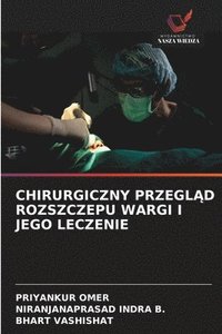bokomslag Chirurgiczny Przegl?d Rozszczepu Wargi I Jego Leczenie