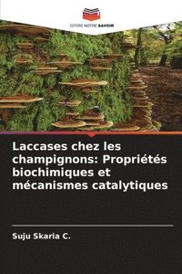 bokomslag Laccases chez les champignons: Propriétés biochimiques et mécanismes catalytiques