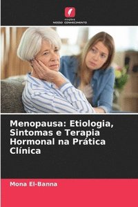 bokomslag Menopausa: Etiologia, Sintomas e Terapia Hormonal na Prática Clínica