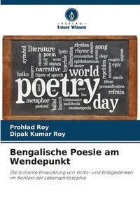 bokomslag Bengalische Poesie am Wendepunkt