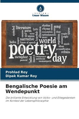 Prohlad Roy, Dipak Kumar Roy - Bengalische Poesie am Wendepunkt, Häftad