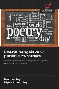 bokomslag Poezja bengalska w punkcie zwrotnym
