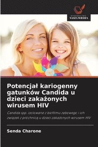bokomslag Potencjal kariogenny gatunków Candida u dzieci zaka?onych wirusem HIV