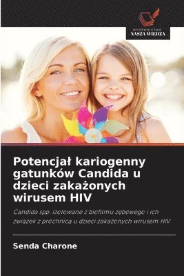 bokomslag Potencjal kariogenny gatunków Candida u dzieci zaka?onych wirusem HIV