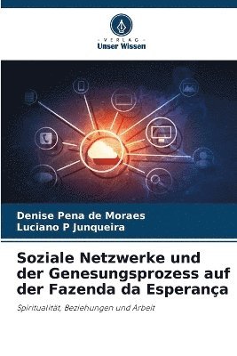 bokomslag Soziale Netzwerke und der Genesungsprozess auf der Fazenda da Esperança