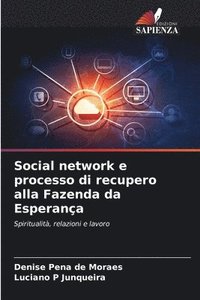 bokomslag Social network e processo di recupero alla Fazenda da Esperança