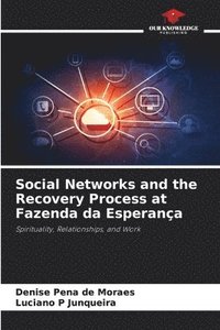 bokomslag Social Networks and the Recovery Process at Fazenda da Esperança