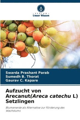 bokomslag Aufzucht von Arecanut(Areca catechu L) Setzlingen