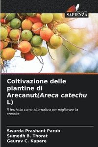 bokomslag Coltivazione delle piantine di Arecanut(Areca catechu L)