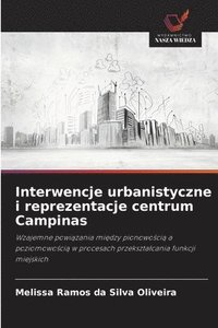 bokomslag Interwencje urbanistyczne i reprezentacje centrum Campinas