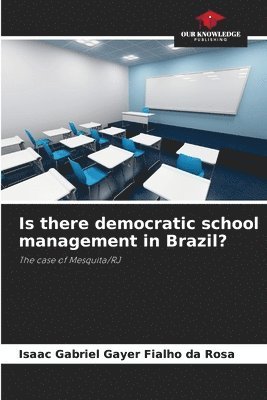 bokomslag Is there democratic school management in Brazil?