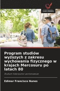 bokomslag Program studiów wy¿szych z zakresu wychowania fizycznego w krajach Mercosuru po latach 80