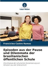 bokomslag Episoden aus der Pause und Dilemmata der brasilianischen öffentlichen Schule