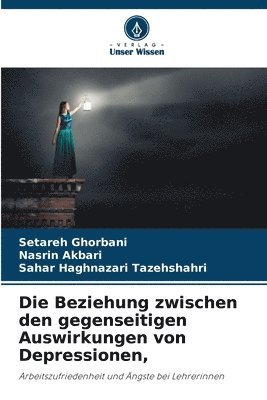 bokomslag Beziehung zwischen den gegenseitigen Auswirkungen von Depressionen,
