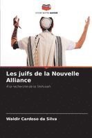 bokomslag Les juifs de la Nouvelle Alliance