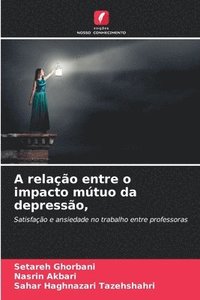 bokomslag A relação entre o impacto mútuo da depressão,