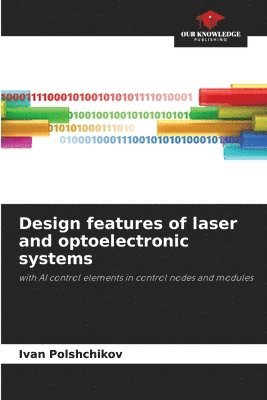 Ivan Polshchikov - Design features of laser and optoelectronic systems, Häftad