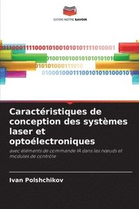 bokomslag Caractéristiques de conception des systèmes laser et optoélectroniques