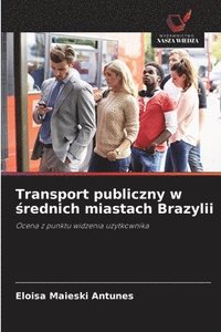 bokomslag Transport publiczny w ?rednich miastach Brazylii