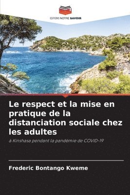 Frederic Bontango Kweme - respect et la mise en pratique de la distanciation sociale chez les adultes, Häftad