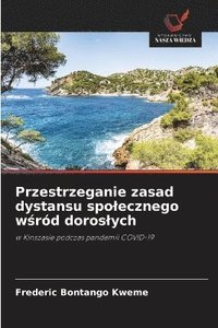bokomslag Przestrzeganie zasad dystansu spolecznego w?ród doroslych