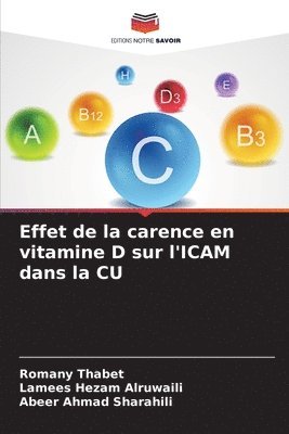 Romany Thabet, Lamees Hezam Alruwaili, Abeer Ahmad Sharahili - Effet de la carence en vitamine D sur l'ICAM dans la CU, Häftad