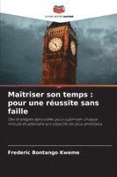 bokomslag Maîtriser son temps: pour une réussite sans faille