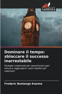 bokomslag Dominare il tempo