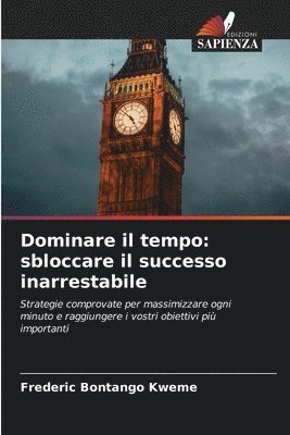 bokomslag Dominare il tempo