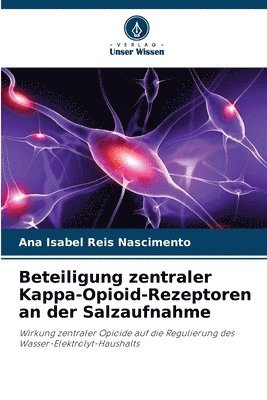 bokomslag Beteiligung zentraler Kappa-Opioid-Rezeptoren an der Salzaufnahme