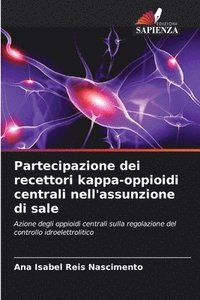 bokomslag Partecipazione dei recettori kappa-oppioidi centrali nell'assunzione di sale