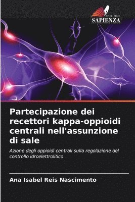 bokomslag Partecipazione dei recettori kappa-oppioidi centrali nell'assunzione di sale
