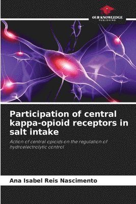 bokomslag Participation of central kappa-opioid receptors in salt intake