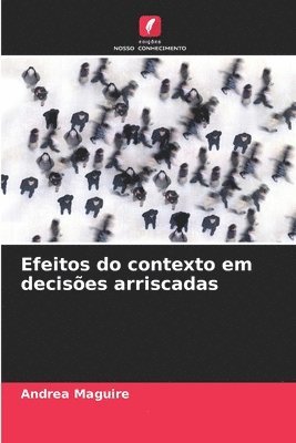 Andrea Maguire - Efeitos do contexto em decisões arriscadas, Häftad