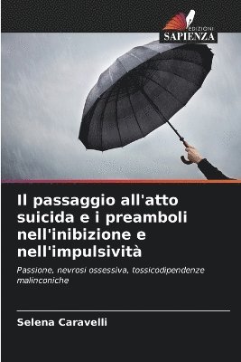 bokomslag passaggio all'atto suicida e i preamboli nell'inibizione e nell'impulsività