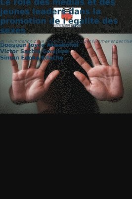 rôle des médias et des jeunes leaders dans la promotion de l'égalité des sexes