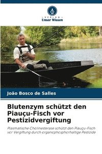bokomslag Blutenzym schützt den Piauçu-Fisch vor Pestizidvergiftung