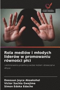 bokomslag Rola mediów i m¿odych liderów w promowaniu równo¿ci p¿ci