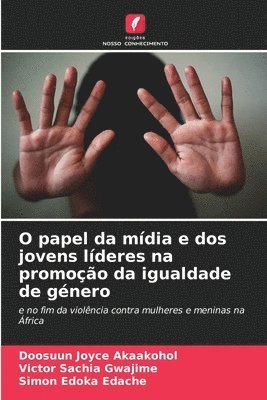 O papel da mídia e dos jovens líderes na promoção da igualdade de género