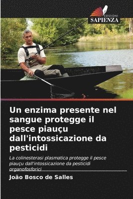 bokomslag Un enzima presente nel sangue protegge il pesce piauçu dall'intossicazione da pesticidi