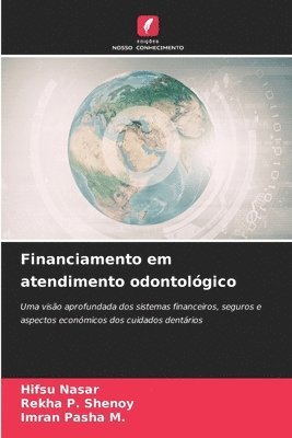Hifsu Nasar, Rekha P Shenoy, Imran Pasha M, Rekha P. Shenoy, HIFSU NASAR, Imran Pasha M. - Financiamento em atendimento odontológico, Häftad