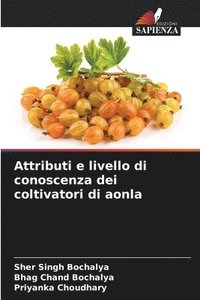 bokomslag Attributi e livello di conoscenza dei coltivatori di aonla