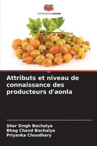 bokomslag Attributs et niveau de connaissance des producteurs d'aonla