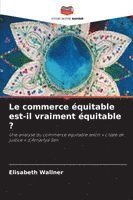 bokomslag Le commerce équitable est-il vraiment équitable ?