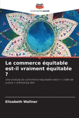 Elisabeth Wallner - commerce équitable est-il vraiment équitable ?, Häftad