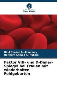 bokomslag Faktor VIII- und D-Dimer-Spiegel bei Frauen mit wiederholten Fehlgeburten