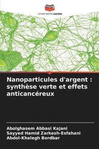 bokomslag Nanoparticules d'argent : synthèse verte et effets anticancéreux